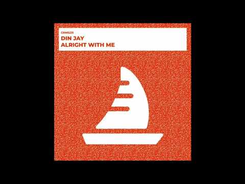 Din Jay - Alright With Me (CRMS Records)