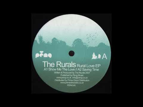 The Rurals - Show Me The Love