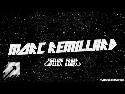 Marc Rémillard - Feeling Fresh (Ahllex Remix)