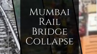 Living SamIaM- REVELATIONS: Mumbai Rail Bridge Collapse &amp; Dam Issue