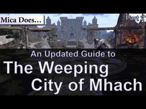 An Updated Guide to the Weeping City of Mhach part 2