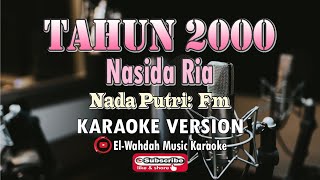 Download lagu TAHUN 2000 KARAOKE (NASIDA RIA) - NADA PUTRI (FM) - KARAOKE QASIDAH mp3