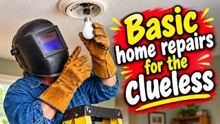 BASIC Home Repairs for the Clueless