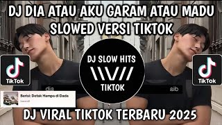 Download lagu DJ DIA ATAU AKU GARAM ATAU MADU HOLD MY HAND GARAM DAN MADU SLOWED VERSI TIKTOK VIRAL mp3