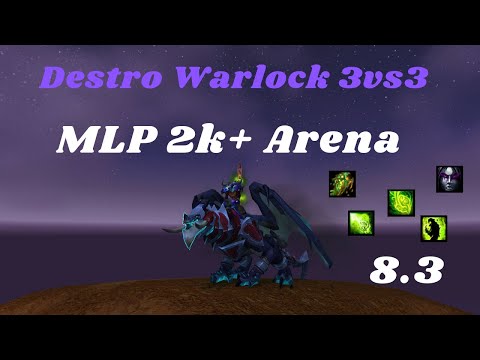 Destro Warlock Arena 3vs3 MLP - BfA 8.3  Saison 4