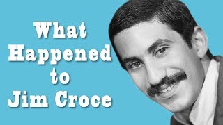 What happened to JIM CROCE?
