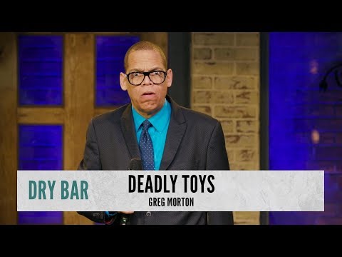 Toys That Would Kill You. Greg Morton