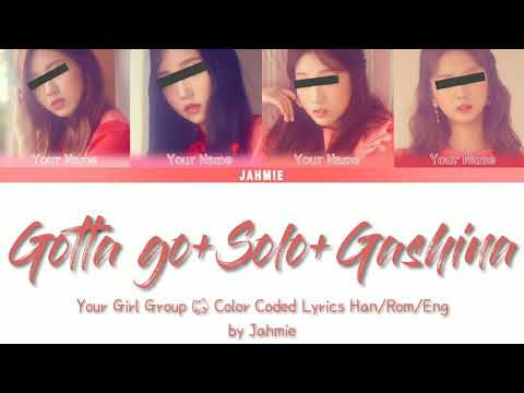 Your Girl Group 'Gotta Go X Solo X Gashina' (4 Members) Color Coded Lyrics Han/Rom/Eng