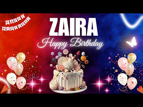 ZAIRA Happy Birthday Song | ZAIRA Name Meaning🎂🎈 #birthday #happybirthdaysong #zaira