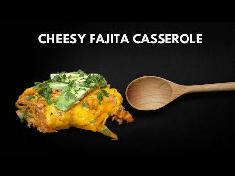 Sizzling Chicken Fajita Casserole Recipe
