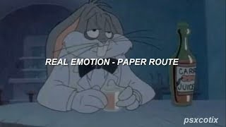 Real emotion - Paper Route