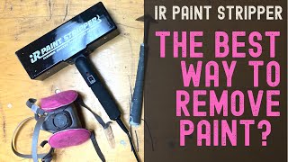 The All New IR Paint Stripper/ Is it better than a heat gun?/ What do we think?