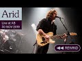 Arid Live at AB - Ancienne Belgique (Rewind concert)