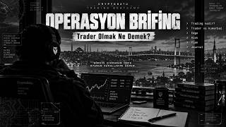Trading’e Girmeden Önce Bu Videoyu İzle | Operasyon Brifing #00