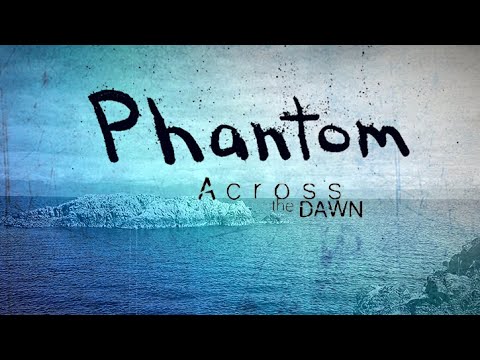 Across the Dawn - Phantom (Official Lyric Video)