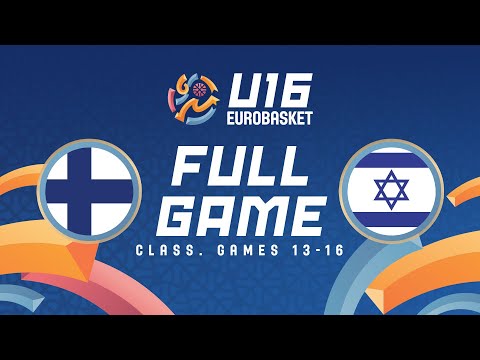 Class. Games 13-16 | Finland v Israel | Full Basketball Game | FIBA U16 EuroBasket 2025