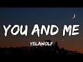 Yelawolf You And Me Lyrics