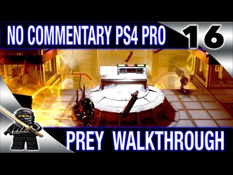 PREY Walkthrough No Commentary Part 16 2017 PREY (PS4 Pro) - Deep Storage
