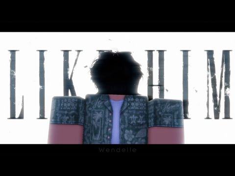 LIKE HIM // (Roblox Animation)