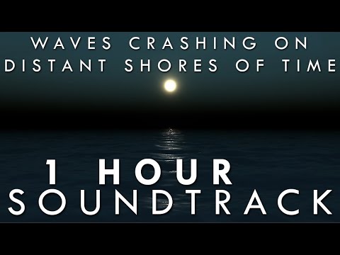 Waves Crashing On Distant Shores Of Time [1 hour]