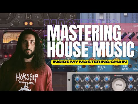 Inside My Mastering Chain (House Music Edition)