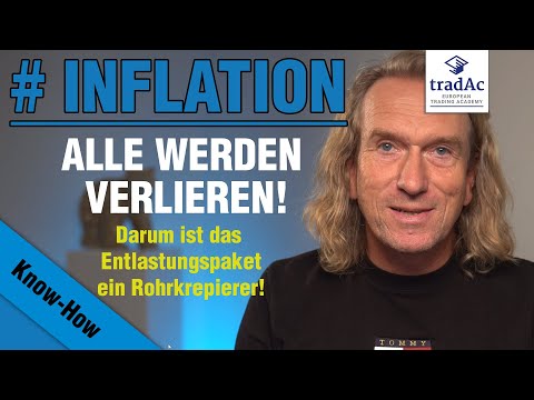 tradAc | #inflation - Alle werden verlieren! Darum ist das Entlastungspaket ein Rohrkrepierer?