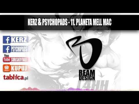11. Kerz & Psychopads - Planeta Mell Mac - 