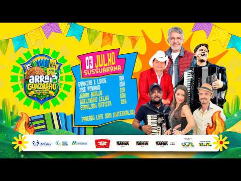Arraiá do Gonzagão - Sussuarana  - Tanhaçu - São Pedro 2026 03 de Julho!