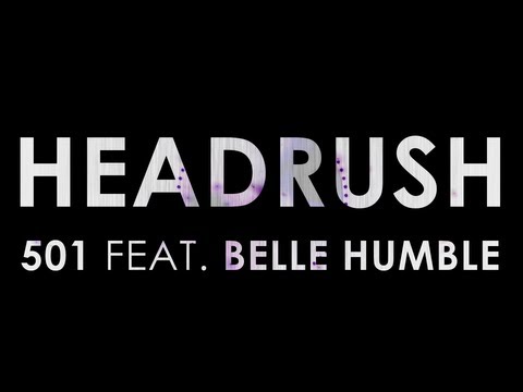 【Lyrics】HEADRUSH - 501 FEAT. BELLE HUMBLE