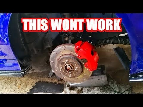 BIG BRAKES DONT FIT