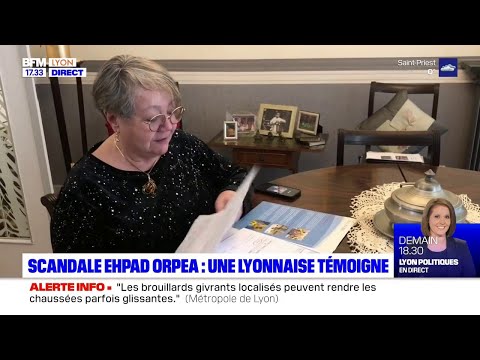 Scandale EHPAD Orpea : une Lyonnaise témoigne