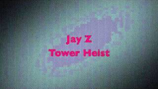 Jay Z - Tower heist