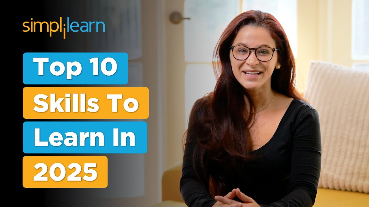 Top 10 Skills To Learn In 2025 | High Paying SkillsTo Learn In 2025 | Top Tech Skills | Simplilearn