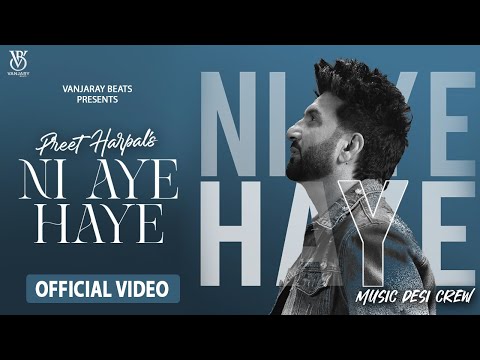 Ni Aye Haye (Official Video)| Preet Harpal | Kangna Sharma | New Punjabi Song 2026 | Vanjaray Beats