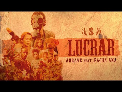 Ahgave feat Pacha Ana - Lucrar (Prod. Lazarin)