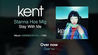 Kent - Stanna Hos Mig (English Lyrics)