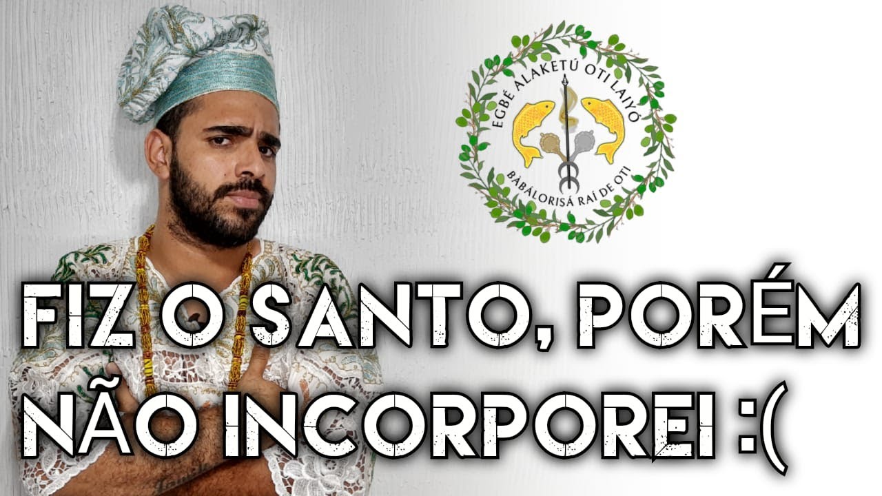FIZ O SANTO, PORÉM NÃO INCORPOREI :(