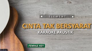 Download lagu Cinta tak bersyarat - Element (Dewangga karaoke) mp3
