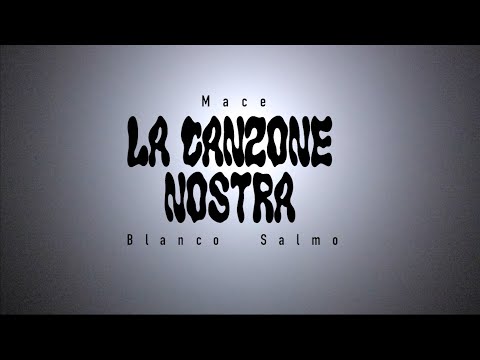 [VIDEO MUSICALE] Blanco e Salmo - La canzone nostra