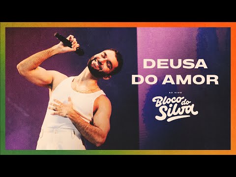 Silva - Deusa Do Amor | Bloco do Silva #2 (Ao Vivo)