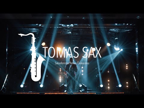 Tomas SAX - Saksofonistas Tomas Čiukauskas #5