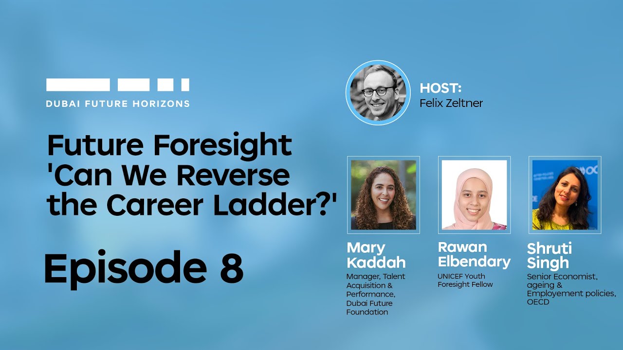 Dubai Future Horizons 8 | Can We Reverse the Career Ladder?