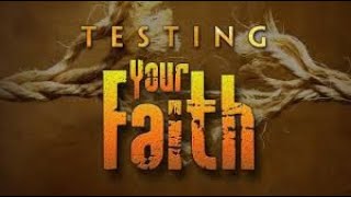 Testing Your Faith Pt. 2
