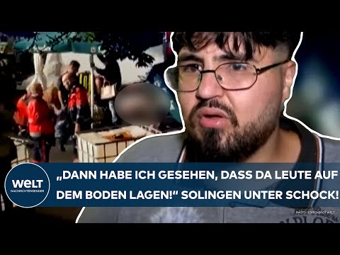 SOLINGEN: "Dann habe ich gesehen, dass da Leute auf dem Boden lagen!" Messer-Anschlag auf Stadtfest