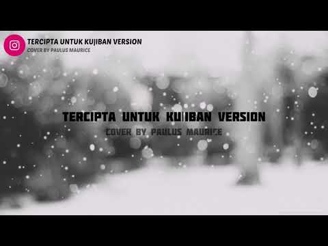Ungu - Tercipta Untukku(Iban Version)|Cover By Paulus Maurice
