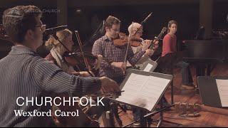 Wexford Carol - ChurchFolk