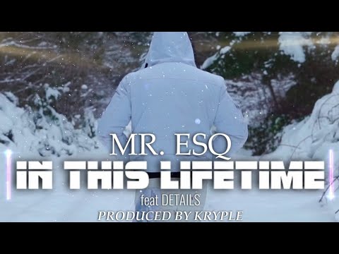 Mr.ESQ - In this lifetime ft Details (official video)