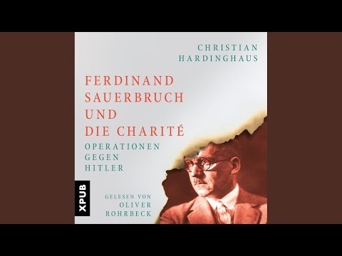Kapitel 1 & Kapitel 2.1 - Ferdinand Sauerbruch und die Charité