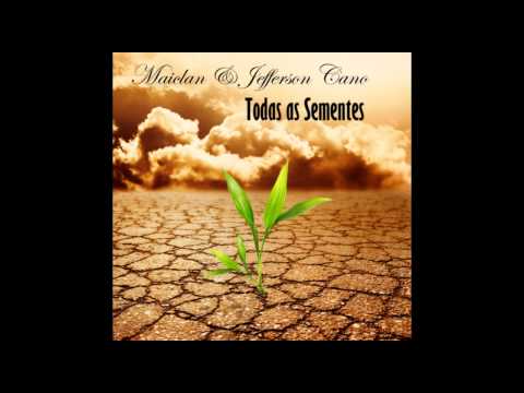 Maiclan & Jefferson Cano - Todas as Sementes (Encontro SJRio Preto)