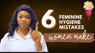 DOCTOR REVEALS: 6 HYGIENE MISTAKES WOMEN MUST AVOID